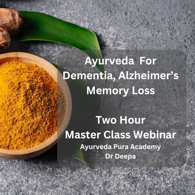 Ayurveda For Dementia, Alzheimer's and Memory Loss - 2 Hour Master Class Webinar