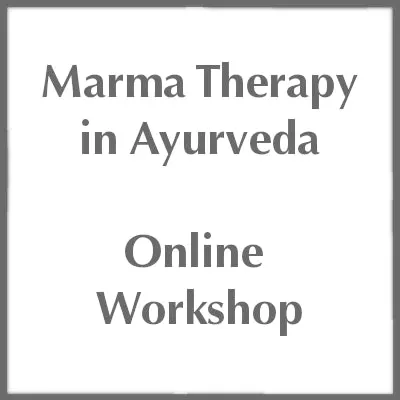 Marma Therapy in Ayurveda - Online Workshop